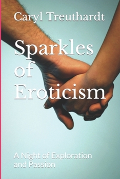 Paperback Sparkles of Eroticism: A Night of Exploration and Passion Book