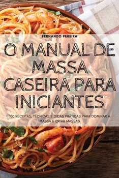 Paperback O Manual de Massa Caseira Para Iniciantes [Portuguese] Book