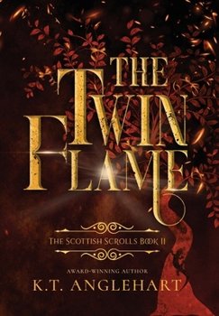 Hardcover The Twin Flame: Book II of The Scottish Scrolls Book