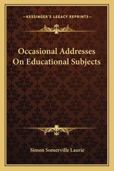 Paperback Occasional Addresses On Educational Subjects Book