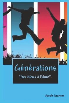 Paperback Générations: Des bleus à l'âme [French] Book