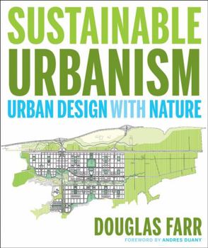 Hardcover Sustainable Urbanism: Urban Design with Nature Book