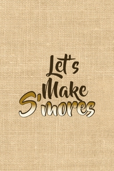 Paperback Let's Make S'mores: Notebook Journal Composition Blank Lined Diary Notepad 120 Pages Paperback Paper Texture Smore Book