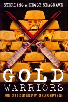 Paperback Gold Warriors: America's Secret Recovery of Yamashita's Gold Book