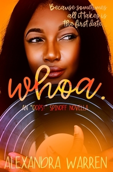 Whoa.: An "Oops!" Spinoff Novella - Book #1 of the Oops!