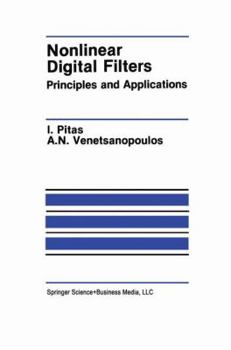 Hardcover Nonlinear Digital Filters: Principles and Applications Book