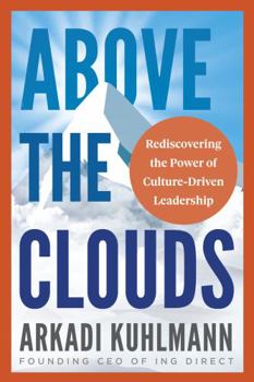 Paperback Above the Clouds: Rediscovering the Power of Culture-Driven Leadership Book