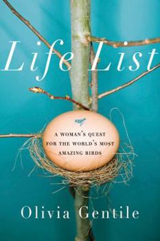 Hardcover Life List: A Woman's Quest for the World's Most Amazing Birds Book