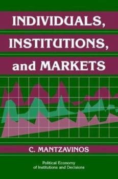 Paperback Individuals, Institutions, and Markets Book
