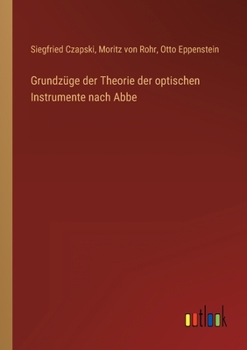 Paperback Grundzüge der Theorie der optischen Instrumente nach Abbe [German] Book