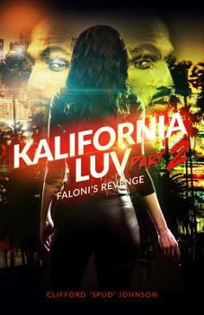 Paperback Kalifornia Luv - Part 2: Faloni's Revenge Book