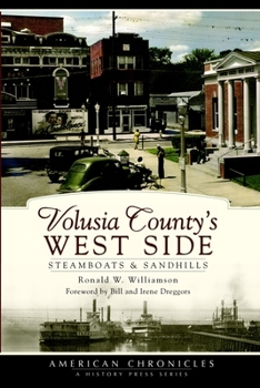 Paperback Volusia County's West Side: Steamboats & Sandhills Book