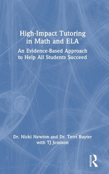 Hardcover High-Impact Tutoring in Math and ELA: An Evidence-Based Approach to Help All Students Succeed Book
