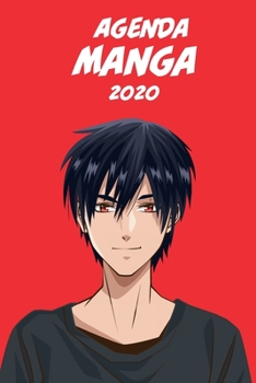 Agenda Manga 2020 [hebdomadaire] [6x9]: Agenda Anime Manga Calendrier Organisateur pour la productivité et l'emploi du temps, garcon yeux rouges (French Edition)