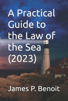 Paperback A Practical Guide to the Law of the Sea Book