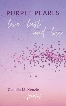 Paperback Purple Pearls: Love, Lust & Loss Book