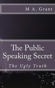 Paperback The Public Speaking Secret - The Ugly Truth Book