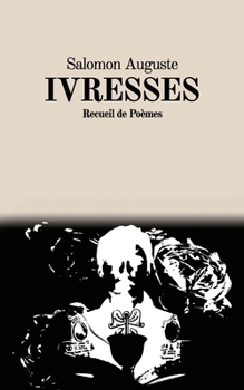 Paperback Ivresses: Recueil de Poèmes [French] Book
