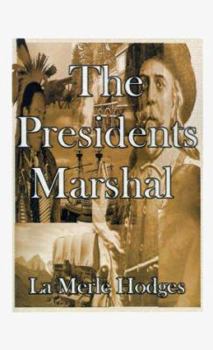 Paperback The Presidents Marshal Book