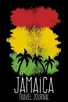 JAMAICA Travel Journal: (Travel Journal) (Travel Notebook) (Travel Diary) Lined Journal, 120 Pages, 6" x 9", Amazing design and high quality cover.
