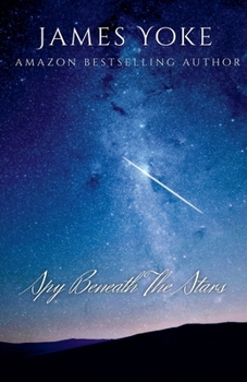 The Spy Beneath The Stars