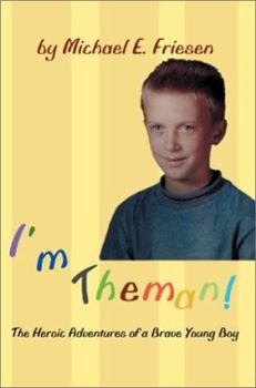 Paperback I'm Theman!: The Heroic Adventures of a Brave Young Boy Book