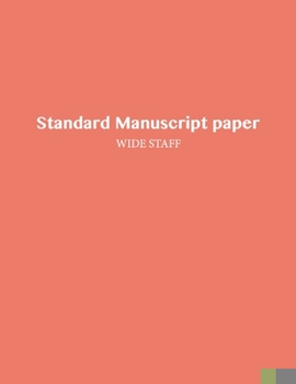 Standard Manuscript Paper Wide Staff: Blank Sheet Music Notebook 100 Pages 8 1/2" x 11" Coral Cover - Cool Gift for Musicians Kids Men Women - Music Composition Notation Guide