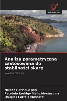 Analiza parametryczna zastosowana do stabilnosci skarp (Polish Edition)