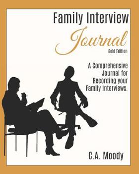 Paperback Family Interview Journal (Gold Edition): A Comprehensive Journal for Recording your Family Interviews Book