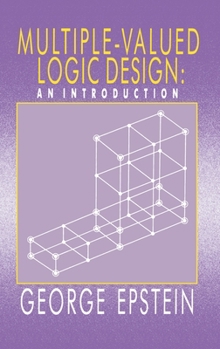 Hardcover Multiple-Valued Logic Design: an Introduction Book