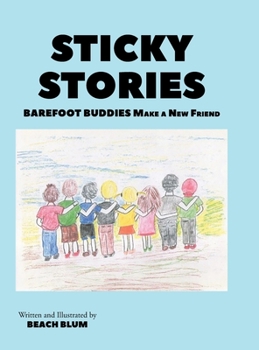 Hardcover Sticky Stories: Barefoot Buddies Make a New Friend Book