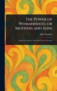 The Power of Womanhood, or Mothers and Sons
