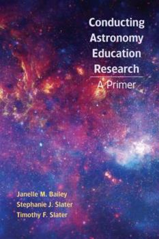 Paperback Conducting Astronomy Education Research: A Primer Book