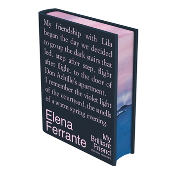 Hardcover My Brilliant Friend Deluxe Edition: The Four Volumes: My Brilliant Friend, the Story of a New Name, Those Who Leave and Those Who Stay, the Story of t Book