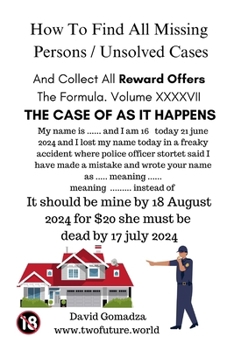 How To Find All Missing Persons / Unsolved Cases. And Collect All Reward Offers. Volume XXXXVII: THE CASE OF AS IT HAPPENS