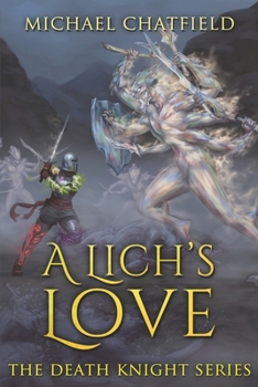 A Lich's Love - Book #5 of the Death Knight