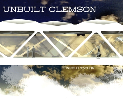 Hardcover Unbuilt Clemson Book