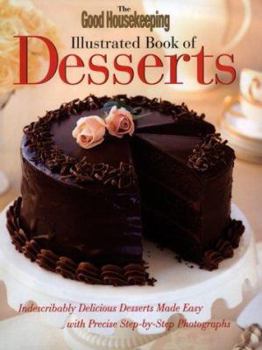 Hardcover The Good Housekeeping Illustrated Book of Desserts Book