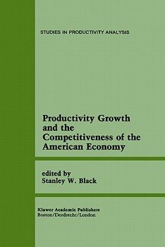 Productivity Growth and the Competitiveness of the American Economy (Studies in Productivity Analysis)