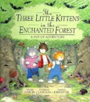 Hardcover Three Little Kittens in the Enchanted Forest, Pop-Up Book