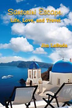 Paperback Santorini Escape: Life, Love, and Travel Book