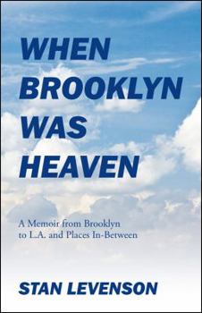 Paperback When Brooklyn Was Heaven: A Memoir from Brooklyn to L.A. and Places In-Between Book