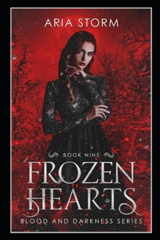Frozen Hearts (Blood and Darkness) - Book #9 of the Blood and Darkness