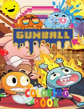 GUMBALL Coloring book: Coloring book for kids and adults + 100 HD Unique anime coloring book of masha and the bear and others ...