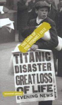 Paperback The Loss of the Titanic, 1912 Book
