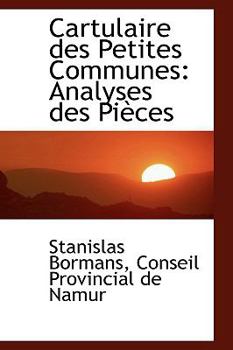 Paperback Cartulaire Des Petites Communes: Analyses Des Pieces Book