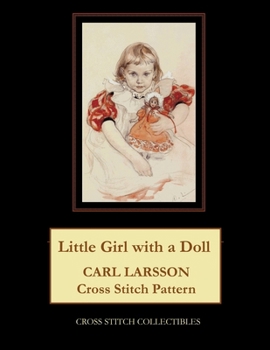 Young Girl with a Doll: Carl Larsson Cross Stitch Pattern