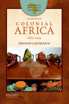 Colonial Africa: 1884-1994 - Book  of the African World Histories