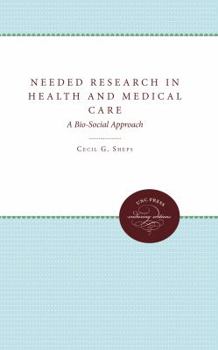 Paperback Needed Research in Health and Medical Care: A Bio-Social Approach Book