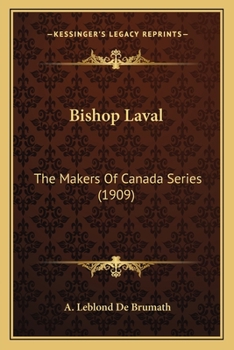 Paperback Bishop Laval: The Makers Of Canada Series (1909) Book